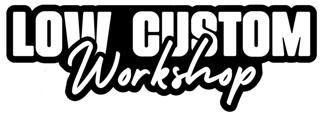 Low Custom WorkShop